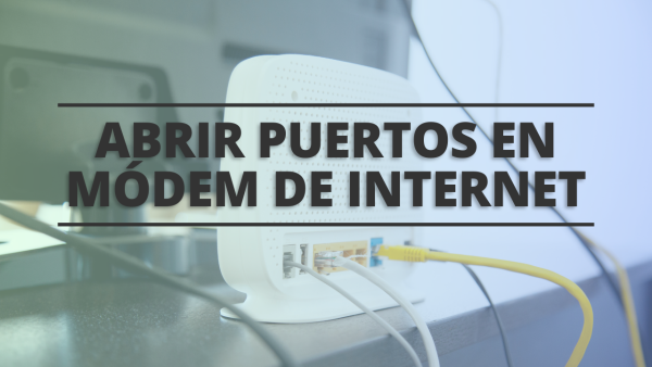 Portada de Abrir puertos en el módem de internet de Telmex